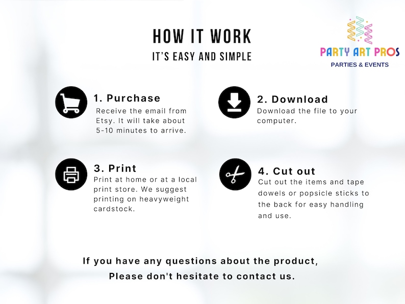 May include: How to download, print, and cut out printable party decorations.  Instructions include purchasing the digital file, downloading it to your computer, printing it at home or a local print shop, and cutting out the items.  The image includes icons for a shopping cart, a download arrow, a printer, and scissors.