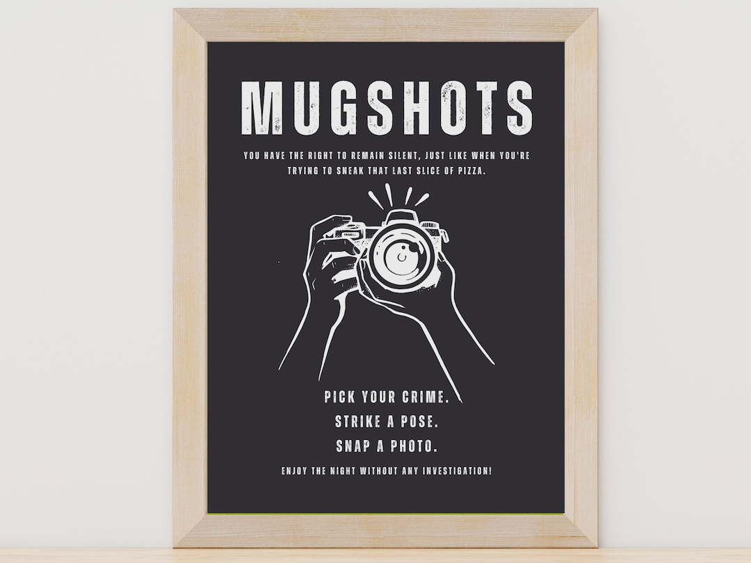Mugshot, Mugshots Photo Booth Sign, Photo Booth Sign Mugshots, Mug ...
