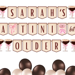 A Tini Bit Older Custom Banner, Espresso Martini Birthday Party Decor, Martini Birthday Banner, Espresso Martini Party Theme