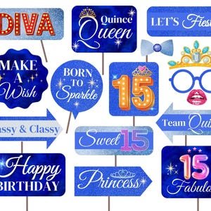 May include: A set of 12 blue and silver glitter photo booth props with text such as "Quince Queen", "Sweet 15", "Happy Birthday", "Team Quince", "Make a Wish", "Born to Sparkle", "Let's Fiesta", "Diva", "15 & Fabulous", "Princess", and "15".