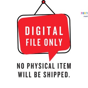 以下が含まれることがあります： 白い文字で「DIGITAL FILE ONLY」と書かれた赤い吹き出し。下には「NO PHYSICAL ITEM WILL BE SHIPPED」と書かれています。「PARTY ART PROS PARTIES & EVENTS」のロゴが含まれています。