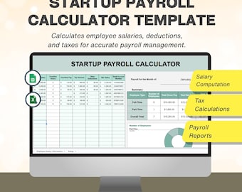 May include: A computer monitor displays a "Startup Payroll Calculator Template." The screen shows a spreadsheet with salary, deduction, and tax information. The text reads "Calculates employee salaries, deductions, and taxes for accurate payroll management."