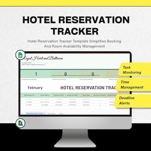 May include: A computer screen shows a hotel reservation tracker template. The screen displays a spreadsheet with columns for guest name, check-in/out dates, and room type. Text on the screen reads "HOTEL RESERVATION TRACKER" and "Time Management."