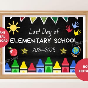 ¡Último día de clases de primaria 2024-2025! Letrero imprimible en PDF, descarga digital instantánea, último día de clases, letrero de fin de año, tamaño carta (EE. UU.)