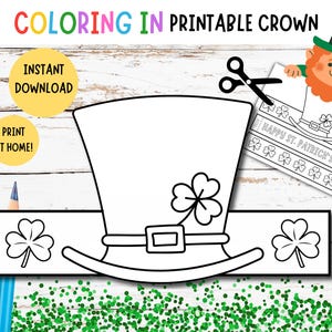May include: Printable colouring page of a leprechaun hat with a shamrock design. The hat is a crown that can be worn. The text "Happy St. Patrick's Day!" is included on the page.