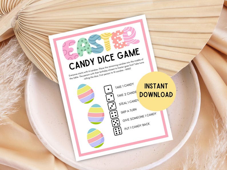 May include: Printable Easter Candy Dice Game with colorful pastel eggs and dice. The game instructions are: Take 1 Candy, Take 2 Candies, Steal 1 Candy, Skip a Turn, Give Someone 1 Candy, Put 1 Candy Back.  The text "Instant Download" is in a yellow circle.