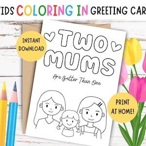 Biglietto da colorare per la festa della mamma per bambini - Biglietto per la festa della mamma per bambini STAMPABILE - Biglietto di auguri fai da te per bambini - Due mamme sono meglio di una, ragazza