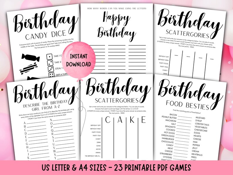 May include: A collection of printable birthday party games. The games include Candy Dice, Scattergories, and a game to describe the birthday girl from A-Z. The games are printed on white paper with black text. A pink balloon graphic says "Instant Download".