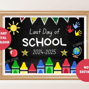 ¡Último día de clases 2024-2025! Letrero imprimible en PDF, descarga digital instantánea, último día de clases, letrero de fin de año, tamaño carta (EE. UU.)