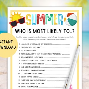 Puede incluir: Un juego de fiesta de verano imprimible titulado "Who Is Most Likely To..?" presenta un diseño colorido con gafas de sol, un sol y un balón de playa. El juego incluye una lista de actividades temáticas de verano. También se muestra "Descarga instantánea".