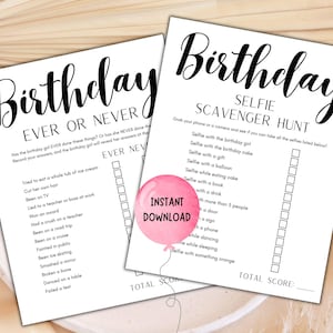 May include: Two white printable birthday party games. One is a "Birthday Ever or Never" game, and the other is a "Selfie Scavenger Hunt." Both have black text on a white background. A pink balloon graphic says "Instant Download."