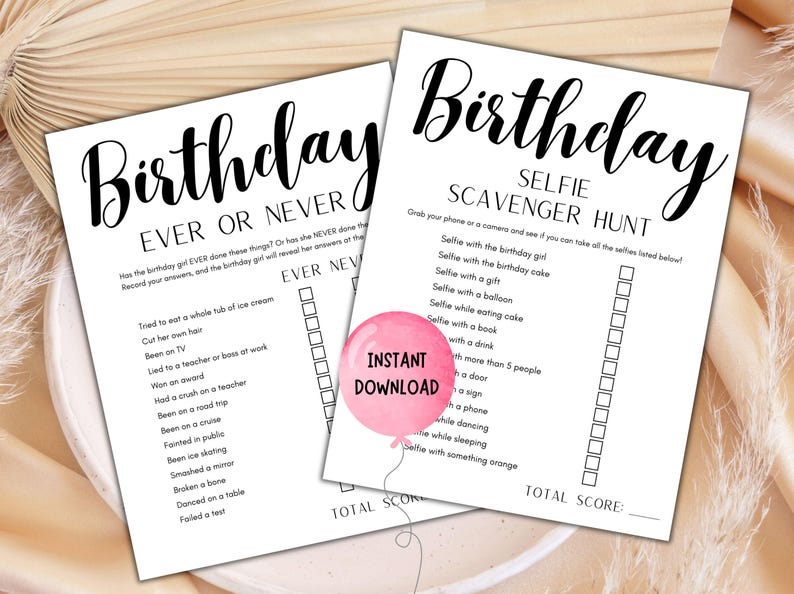 May include: Two white printable birthday party games. One is a "Birthday Ever or Never" game, and the other is a "Selfie Scavenger Hunt." Both have black text on a white background. A pink balloon graphic says "Instant Download."