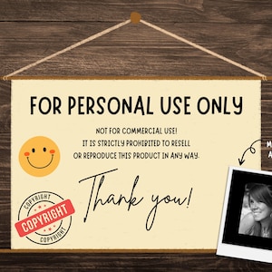 May include: A beige sign with the text "FOR PERSONAL USE ONLY" and "Thank you!" in black script. A smiling face and a copyright stamp are also present. A small photo of a woman is on the right.