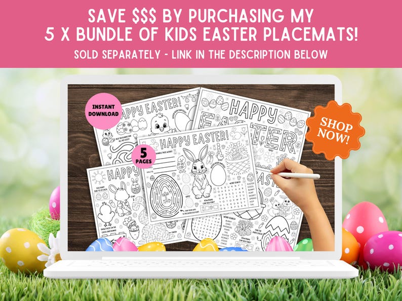 May include: A digital image on a laptop screen shows five black and white printable Easter placemats. Each placemat features a different Easter-themed design, including bunnies, chicks, eggs, and mazes. The text "Happy Easter!" appears on each placemat. The text "5 Pages" is also visible on the screen. A hand is holding a stylus over the screen. The text "Shop Now!" is in a bright orange circle.