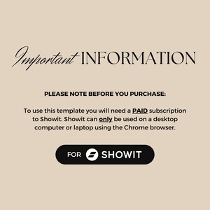 May include: Important information note: To use this template, you will need a paid subscription to Showit. Showit can only be used on a desktop computer or laptop using the Chrome browser. For Showit.