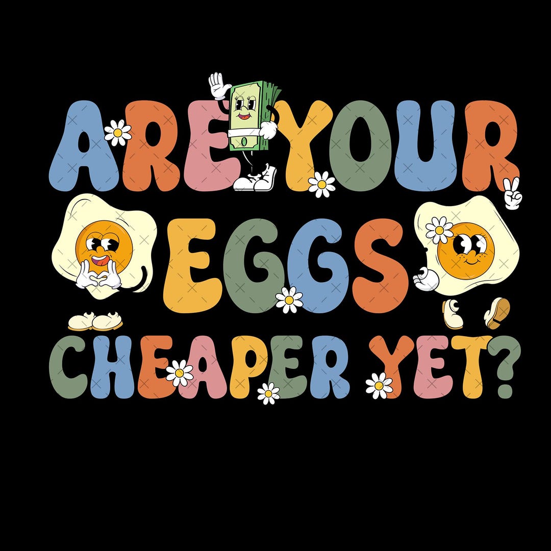 Are Your Eggs Cheaper yet Png, Anti Trump Png, Tax the Rich Png, Sink ...