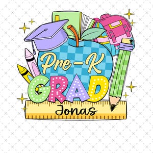 Custom Name Pre-k Graduate Last Day of School Png, Personalized Graduation Kindergarten png, 1st Grade Proud Parent, Preschool Graduation
