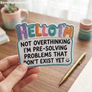 I'm Not Overthinking I'm Pre-Solving Problems That Don't Exist Yet Patch, Funny Anxiety Patch, Overthinker ,Sarcastic Embroid