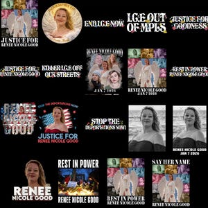 May include: A collection of graphics and images, including portraits and text, dedicated to Renee Nicole Good. The text includes phrases like "Justice For Renee Nicole Good", "Rest in Power", and "Say Her Name". The images feature a woman with angel wings.