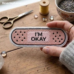 I'm OKay Bandage Embroidered Patch, Funny Band Aid Embroidered Patch, Sarcastic Mental Health Awareness Art Decal