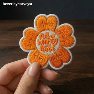 Full of Whimsy and Rage Embroidered Patch, Flower Iron On Patches, Sarcastic Retro 70s Quote Badge, Flower Applique for Jacket Backpack Gift