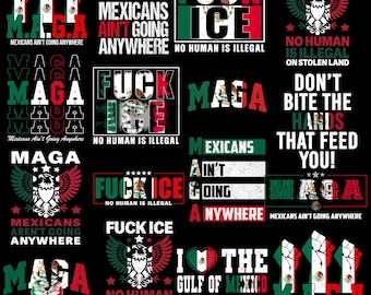 Bundle Maga Mexicans Ain't Going Anywhere PNG, Funny Maga, MAGA Immigration Design, Maga Png, Latino Pride, Mexican png,Mexican American