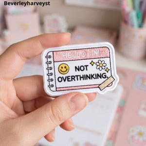 Not Overthinking Patch, Funny Embroidered Patch, Mental Health Iron On Patch, Aesthetic Sticker Patch, Gift For Overthinker, Planner Patch
