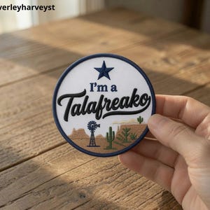 Texas Talafrea.ko-tygmärke, broderat tygmärke för jag är en Talafreak.o, rolig Texas Pride-gåva för sydvästra ökenlandskap, present till Texas-folket