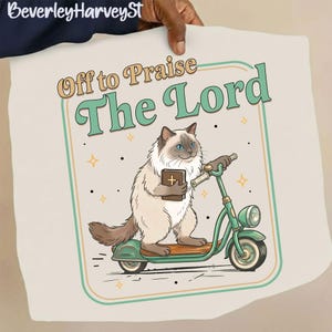 May include: A cream-colored graphic featuring a cat riding a green scooter while holding a book with a cross. The text "Off to Praise The Lord" is above the cat. The image has a retro, cartoon style.