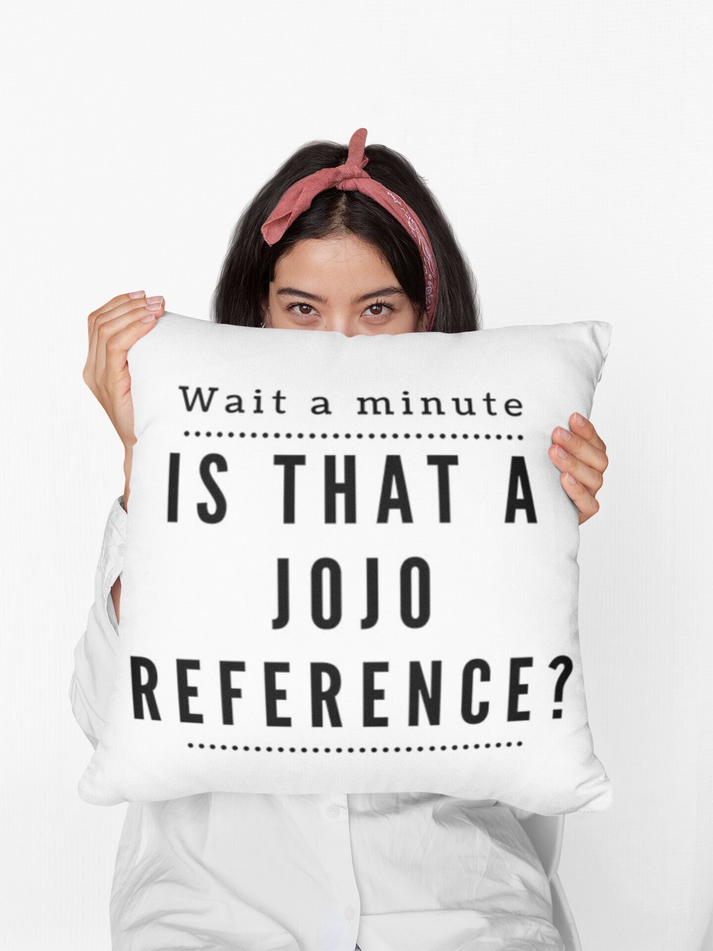 Is That A Jojo Reference Pillow Personalized Pillow Gift Throw Photo Pillow Jojo Lovers Gift Jojo Pillow Etsy UK