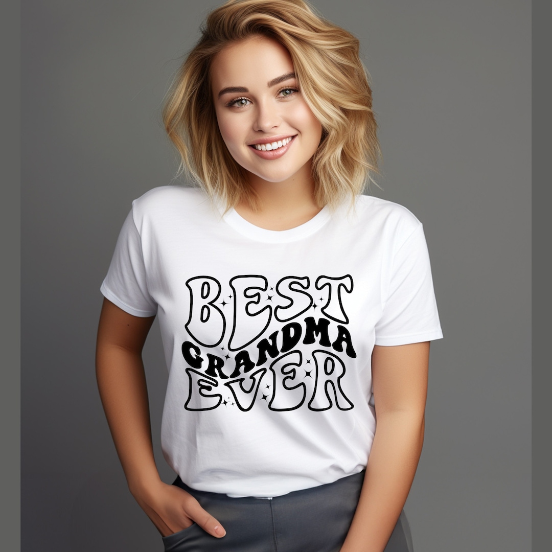 Grandma Svg, Best Grandma Svg, Best Grandma Ever Svg, Grandma Shirt Svg
