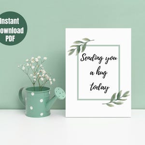 Sending You a Hug Today Printable digital Card,Thinking of You Encouragement message instant Download printable sympathy & condolence cards
