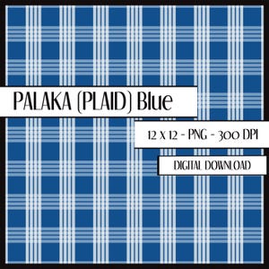 May include: A digital download featuring a blue plaid pattern. The design includes a grid of intersecting light blue and dark blue lines. Text on the image reads "PALAKA (PLAID) Blue" and "12 x 12 - PNG - 300 DPI".