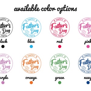 May include: A graphic showing eight different color options for a round sticker that says "Happy Father's Day 2024 Love, Harry". The colors are black, blue, red, pink, purple, orange, green, and navy.