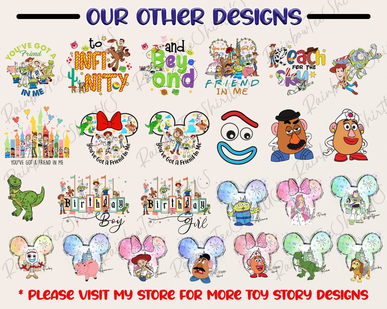 May include: A collection of colourful digital designs featuring characters from the Toy Story franchise. The designs include Mickey Mouse ears with different characters, a birthday boy and girl design, and a variety of other designs with the text "You've got a friend in me".