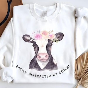 Easily Distracted By Cows Sweatshirt, Women&#39;s Funny Country Sweatshirt, Cowgirl Pullover, Humorous Saying Sweater, Farm Love Jumper,