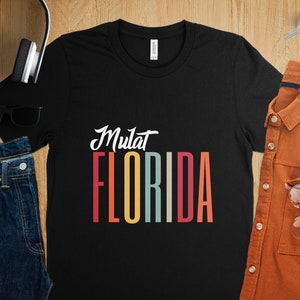 mulat Florida Shirt, Moving to mulat Florida Gift, mulat Florida Apparel