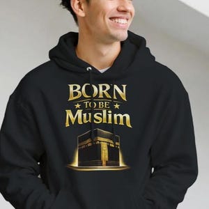 Sudadera con capucha "Nacido para ser musulmán" - Ropa islámica Kaaba