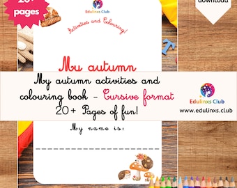 May include: A printable coloring book for kids featuring autumn themes. The cover has a title that says "My autumn activities and coloring book - Cursive format 20+ Pages of fun!" and a space for a child to write their name. The cover also features a colorful illustration of a hedgehog and mushrooms.