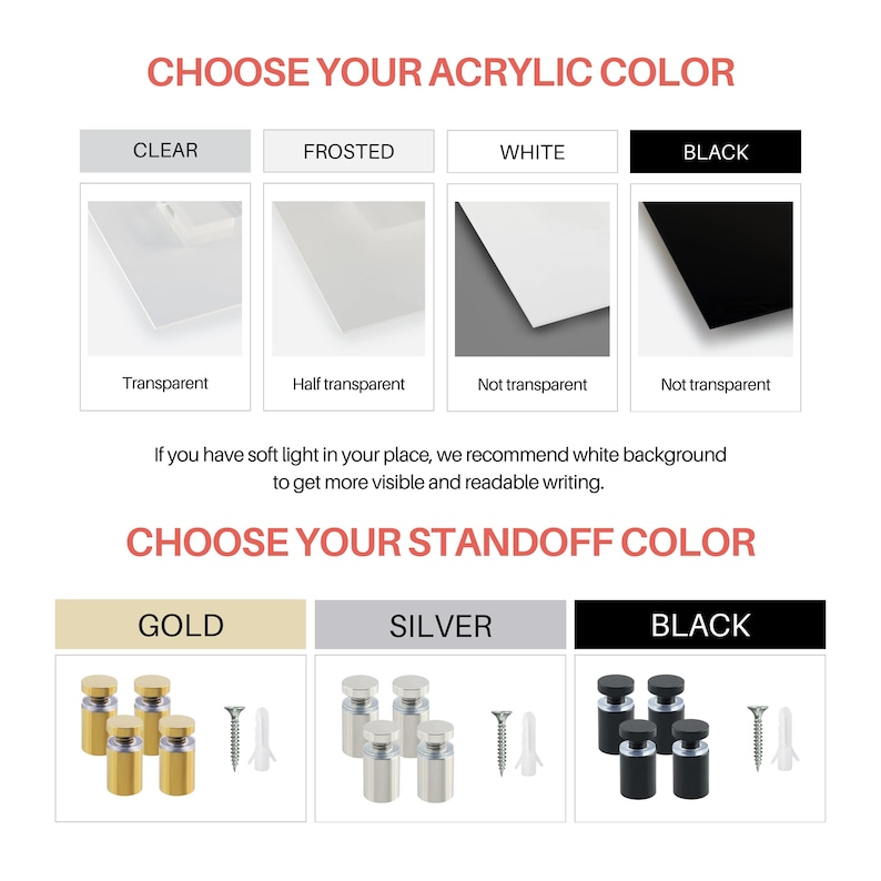 May include: A product selection chart displaying four acrylic color options: clear, frosted, white, and black. Below, three standoff hardware color options are shown in gold, silver, and black, each including four cylindrical mounts, screws, and wall anchors.