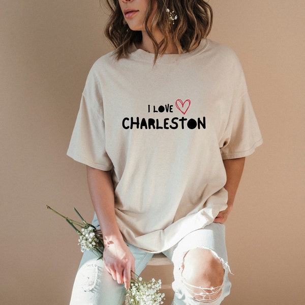 Charleston Shirt - I Love Charleston: Southern Style Tshirt, Charleston Gift Idea, South Carolina Shirt