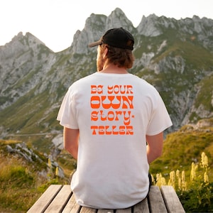 Be your own Storyteller Shirt, Travel T-Shirt, Wanderlust Shirt, Outdoor Shirt, Unisex Travel Shirt, Travel Gift, World Travel Shirt