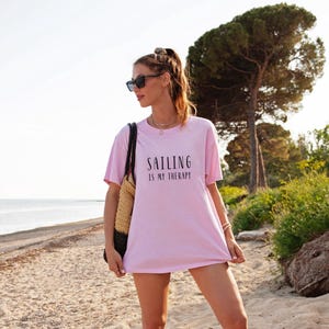 Sailing Is My Therapy Tshirt, Sailing Shirt, Tshirt for Sailors, Sailing Tshirt, Gift for Sailors, Ocean Lovers, Sailing Sport