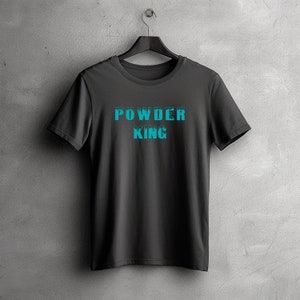 Powder King Skiing T-Shirt for Men | Trendy Winter Tee | Ski lover gift