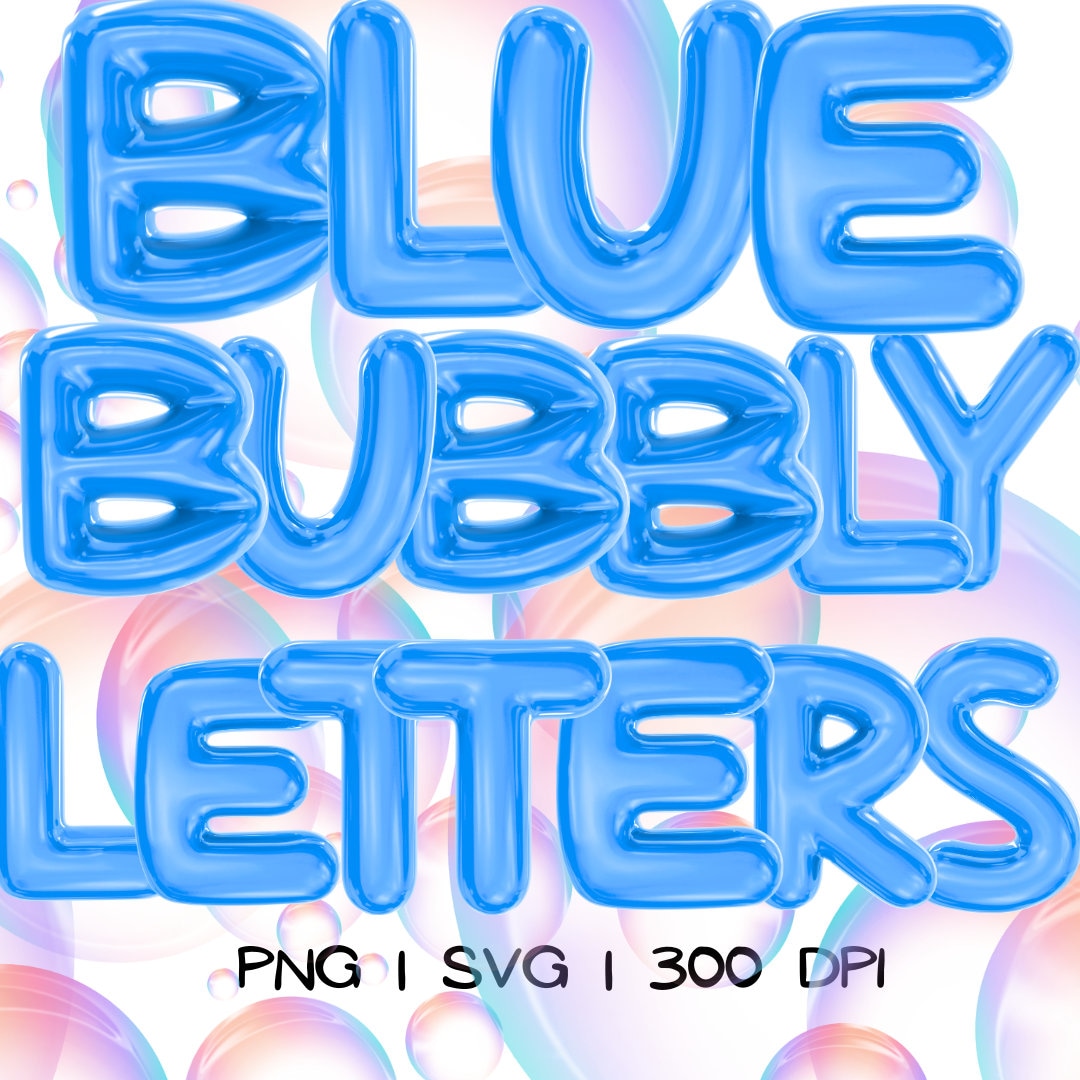 3D Bubble Letters Blue Font PNG SVG, Blue Bubbly Letter, Summer Cute ...