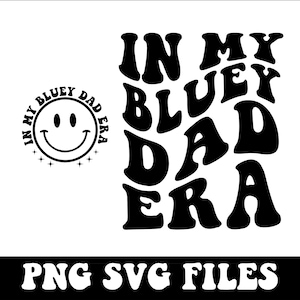 En mi era de papá azul SVG, PNG, camisa de papá azul png, familia de perros png, perro papá svg, letras retro onduladas groovy, archivo cortado cricut, silueta.