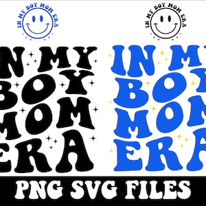 In My Boy Mom Era SVG PNG, In My Mom Era Svg, Boy Mom Svg, Boy Mom Shirt Svg, Boy Mom Club, Boy Mama Svg, New Mom Gift, Expecting Mom Gift