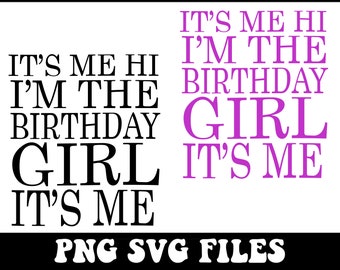 It's Me Hi I'm The Birthday Girl SVG Bundle, Birthday Girl, Birthday Svg, I'm The Birthday Girl Shirt, Retro Birthday Png, Cricut Silhouette