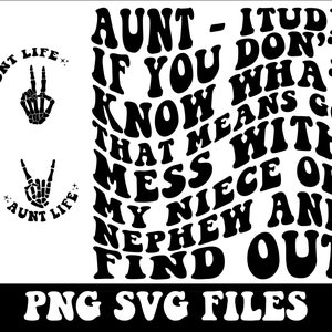 Aunt-itude Svg, Aunt Life Svg, Aunt Png, Best Aunt Svg, Aunt Lover Svg, Aunt Shirt Svg, Best Auntie Svg, Cool Aunt Club Svg, Trendy Aunt