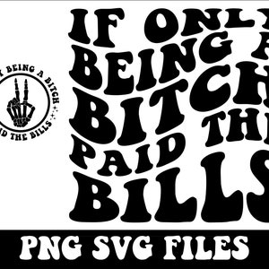 Wenn nur eine Hündin bezahlt die Rechnungen Png, Sarkasmus svg, Sarkasmus Png, Retro png, Retro Zeichen, lustiger Png, lustiges Zitat Zeichen